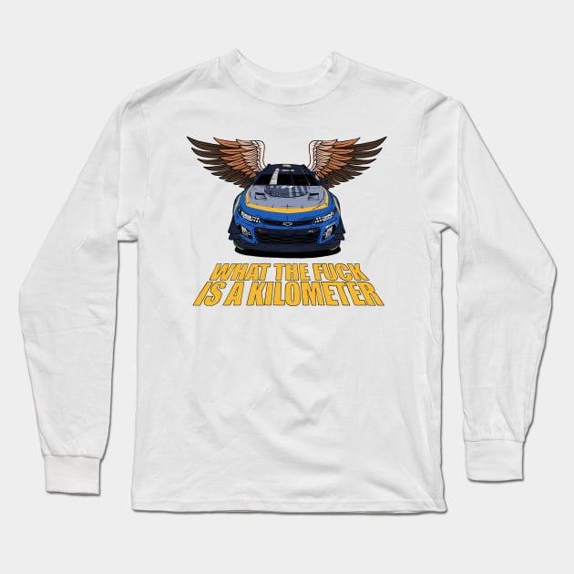 Nascar Camaro WTF is a kilometer ?! Long Sleeve T-Shirt by Camille De Bastiani